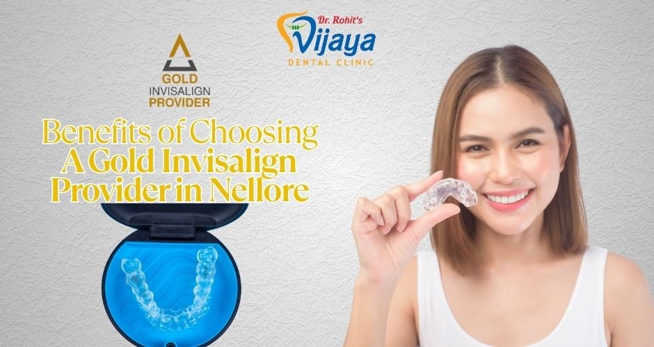 First gold invisalign provider in nellore